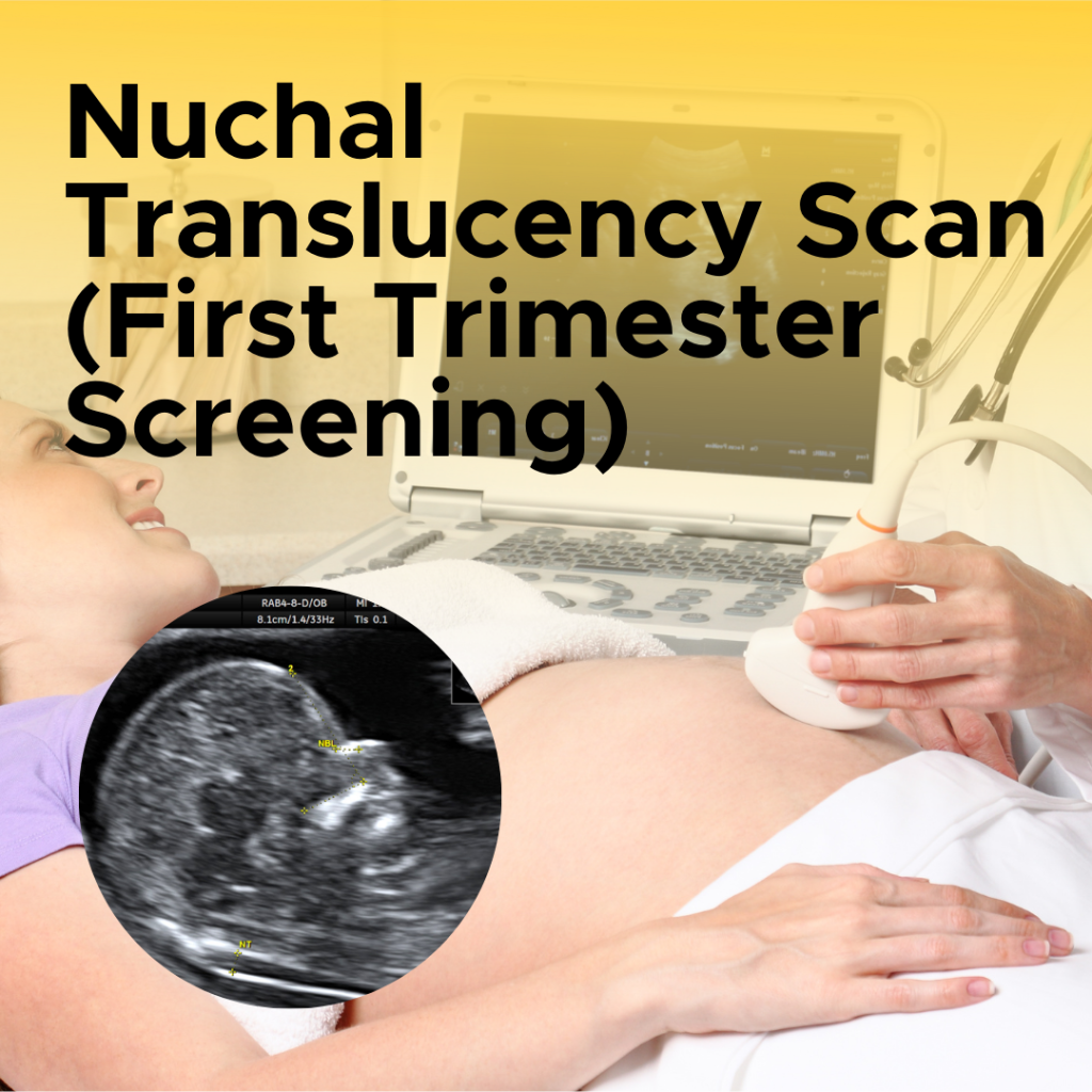 Nuchal Translucency Scan First Trimester Screening