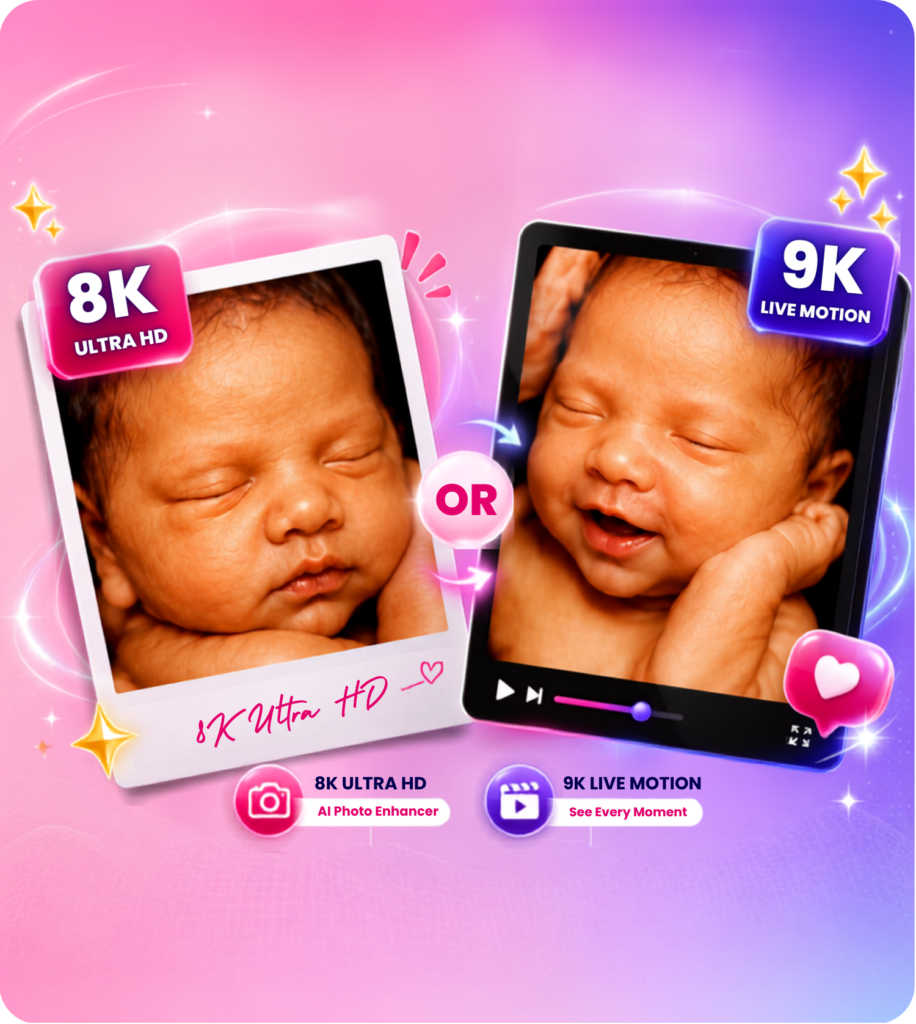 9K Live Baby Motion – Bring Your Baby to Life