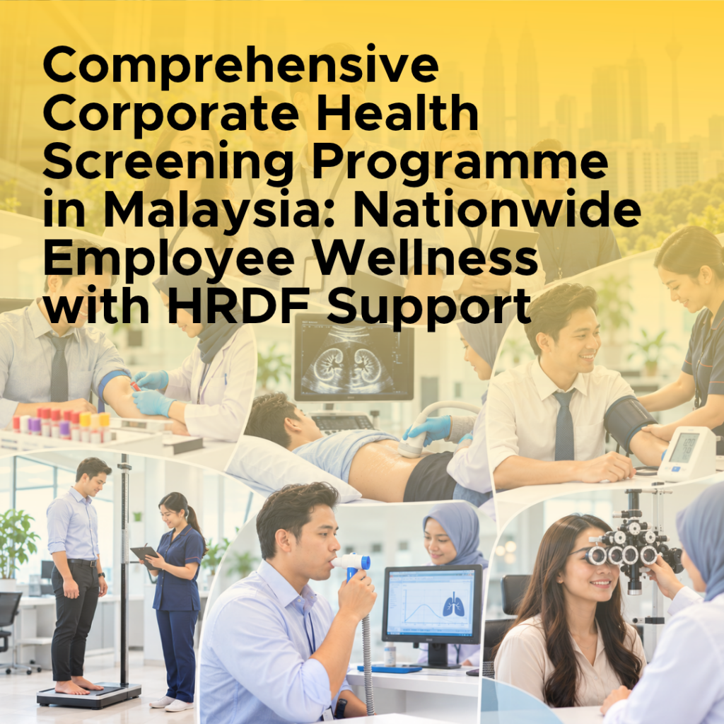 Comprehensive Corporate Health Screening Programme in Malaysia_ Nationwide Employee Wellness with HRDF Support